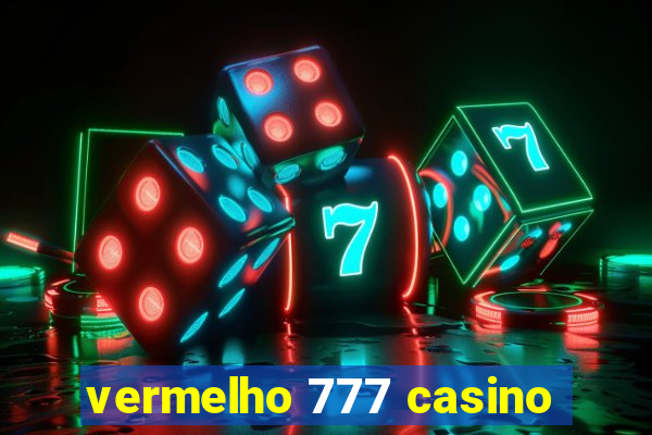 vermelho 777 casino